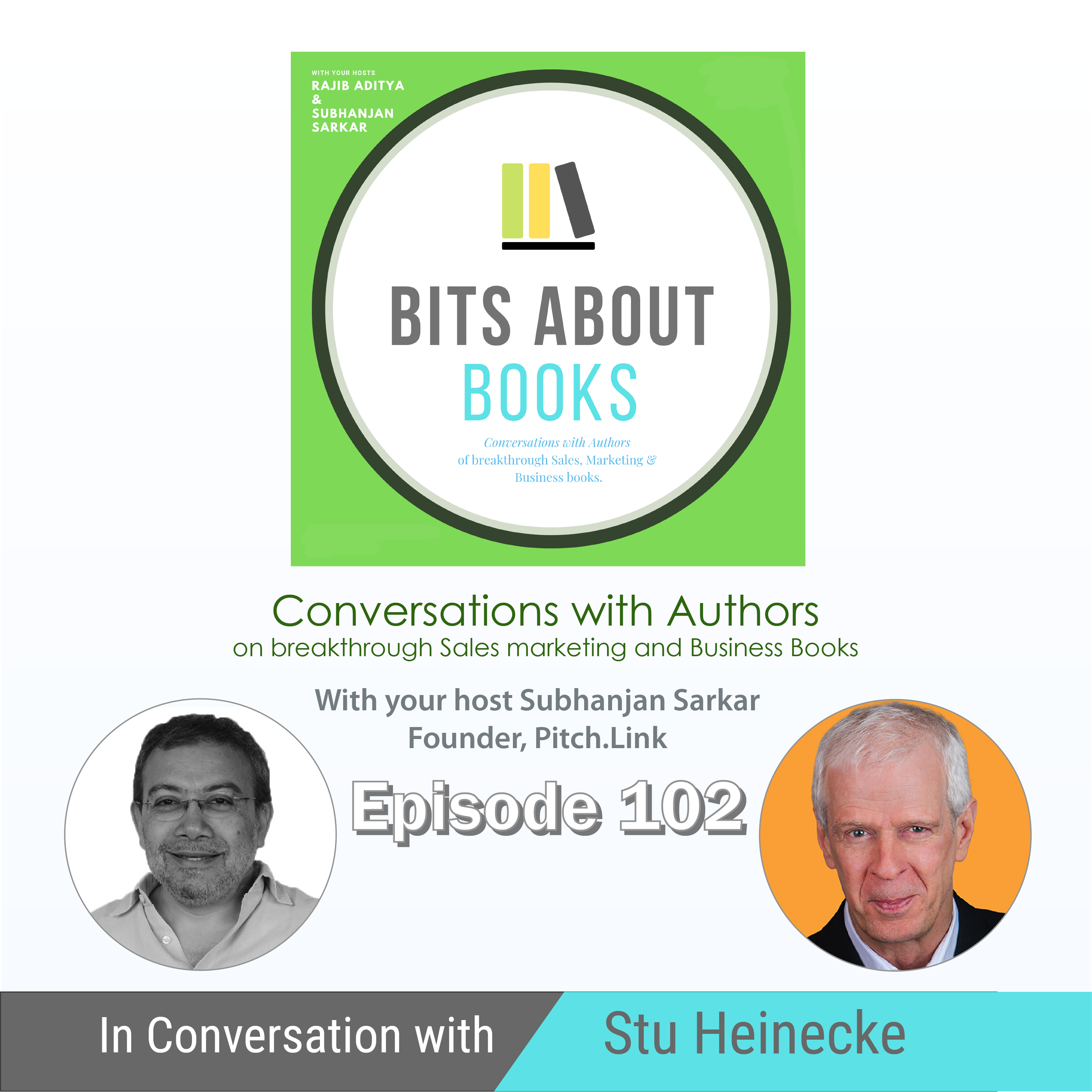 Bizcast: Stu Heinecke on his book, “How To Get A Meeting With Anyone”, in conversation with Subhanjan Sarkar