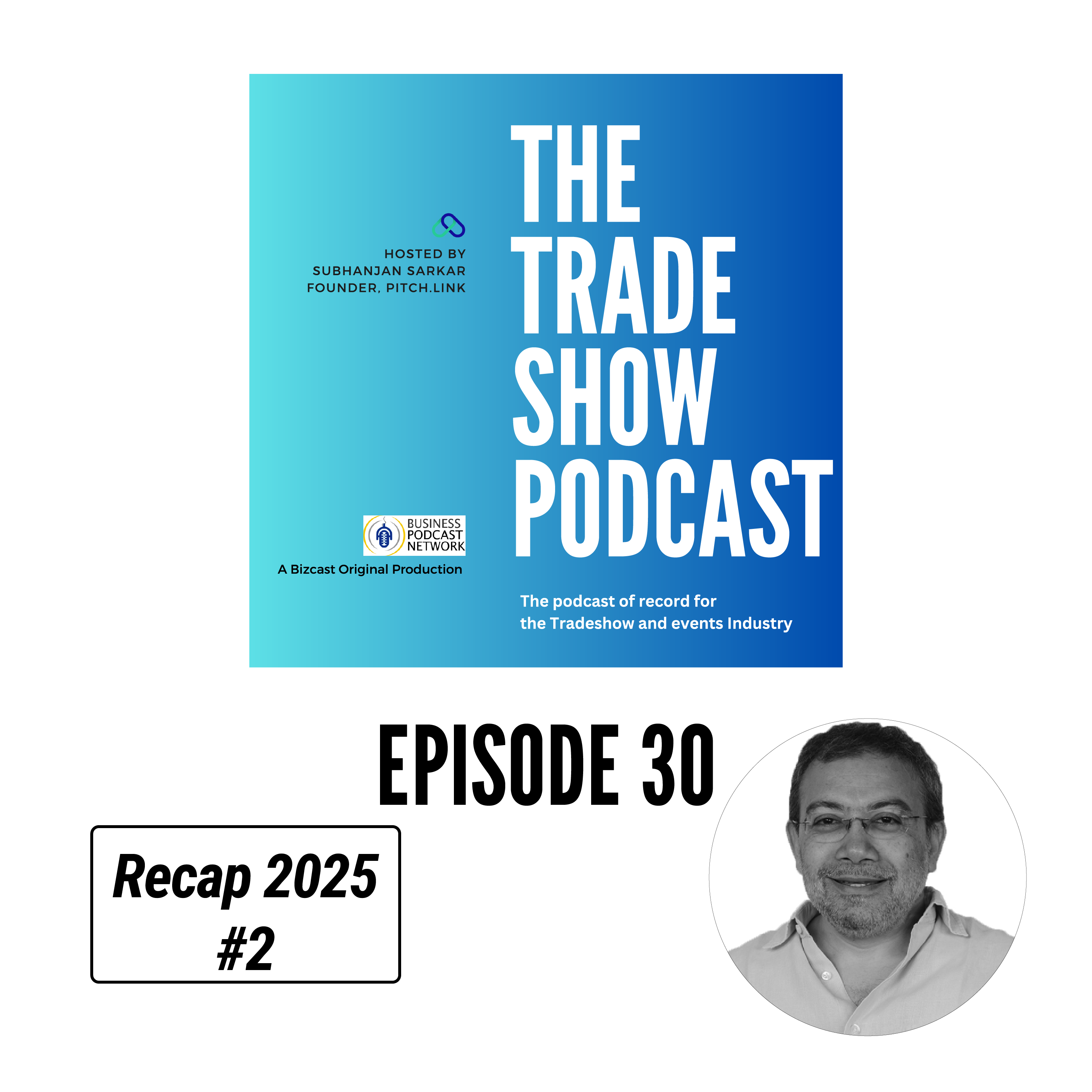 Highlights of Conversations with Experts of the Billion Dollar Trade Show Industry, 2025, Part 2 episode artwork