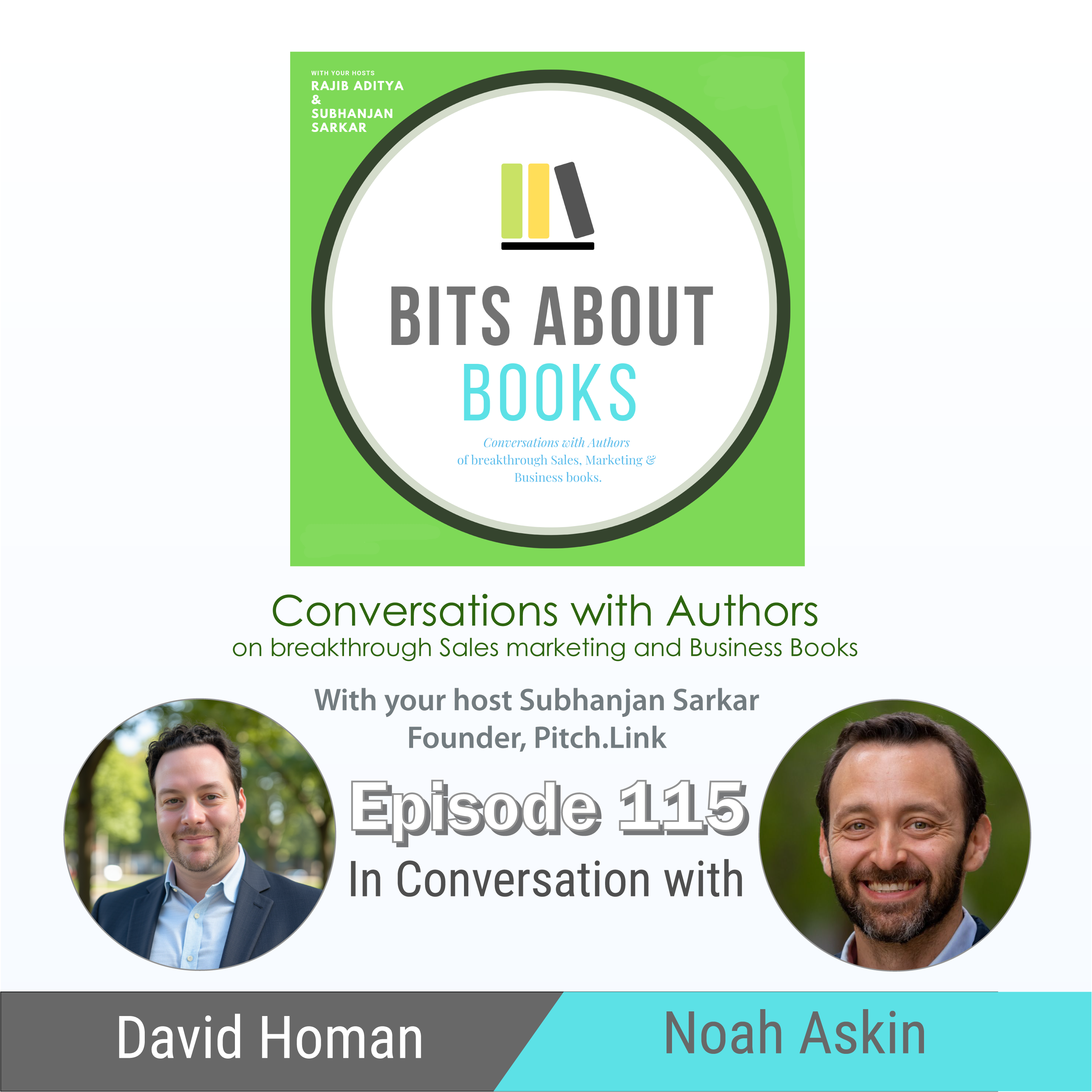 Bizcast: David Homan and Noah Askin on their book, “Orchestrating Connections”, in conversation with Subhanjan Sarkar